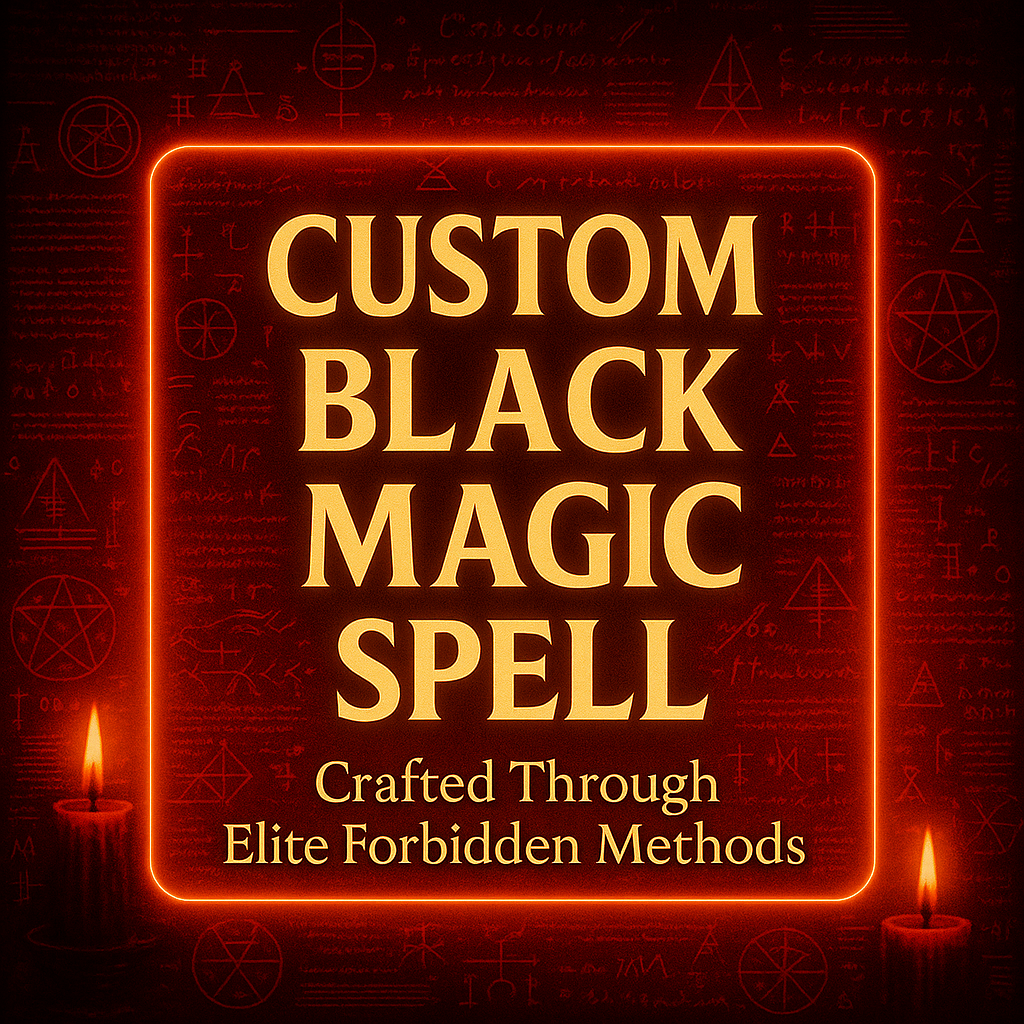 Custom Black Magic Spell
