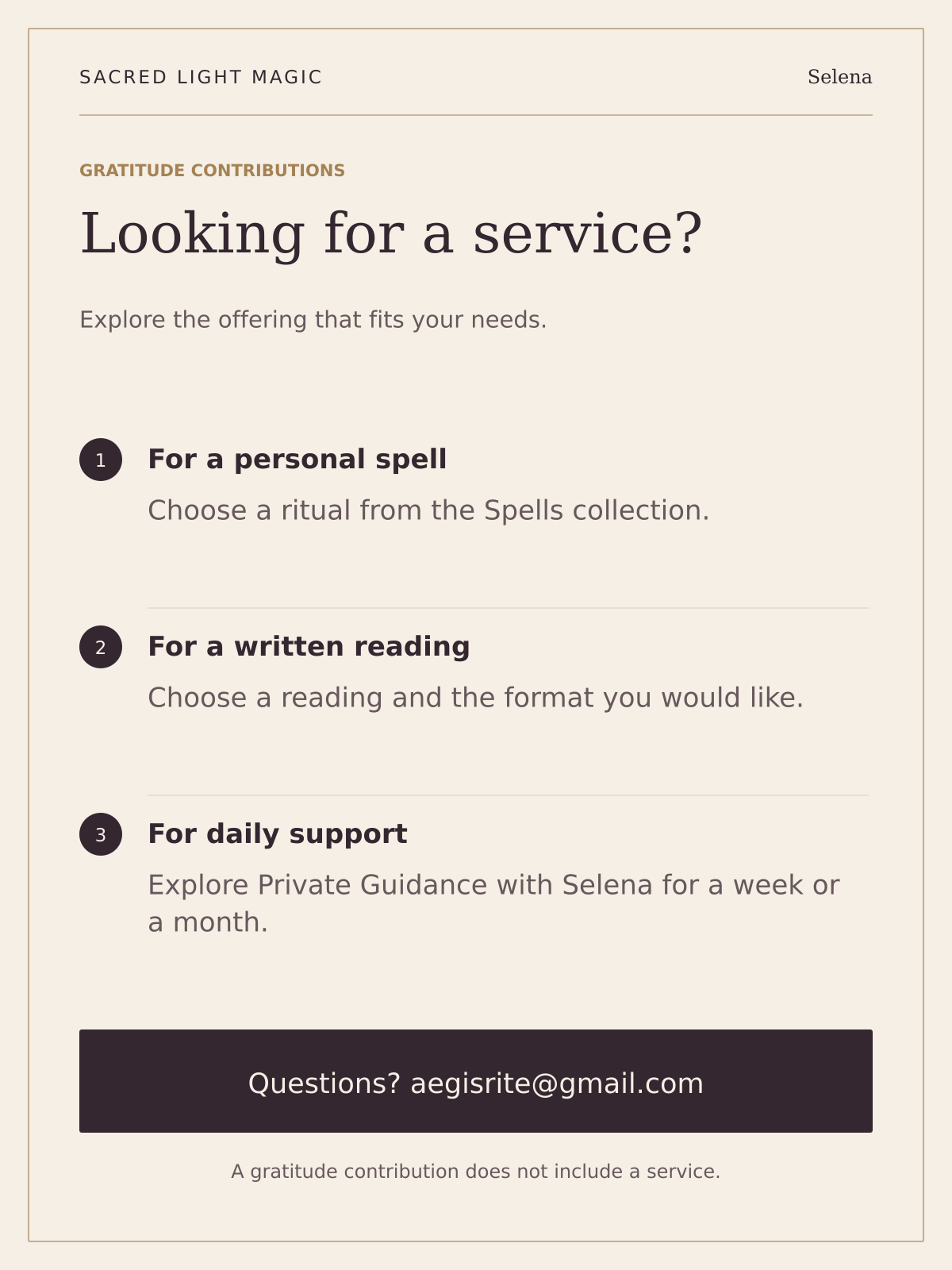 For a service, choose a spell, a personal reading or Private Guidance with Selena. Questions: aegisrite@gmail.com. A gratitude contribution does not include a service.